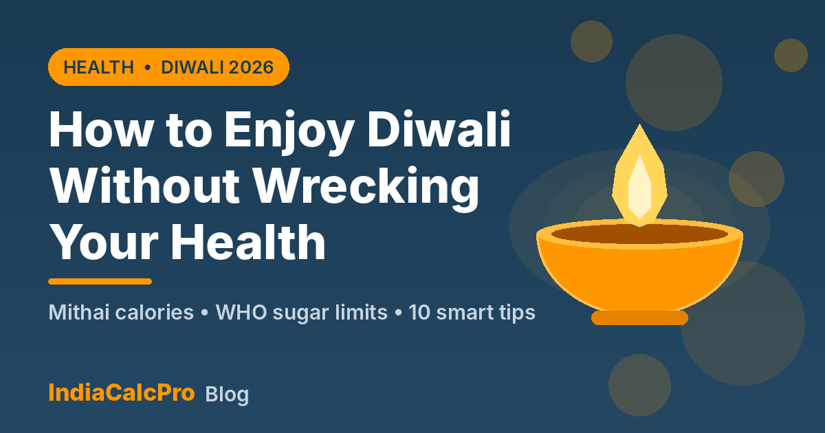 Diwali health tips: enjoy festive sweets without wrecking your health — IndiaCalcPro